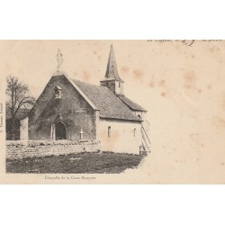 71 LA CLAYETTE. Chapelle de la Croix Bouquet 1902