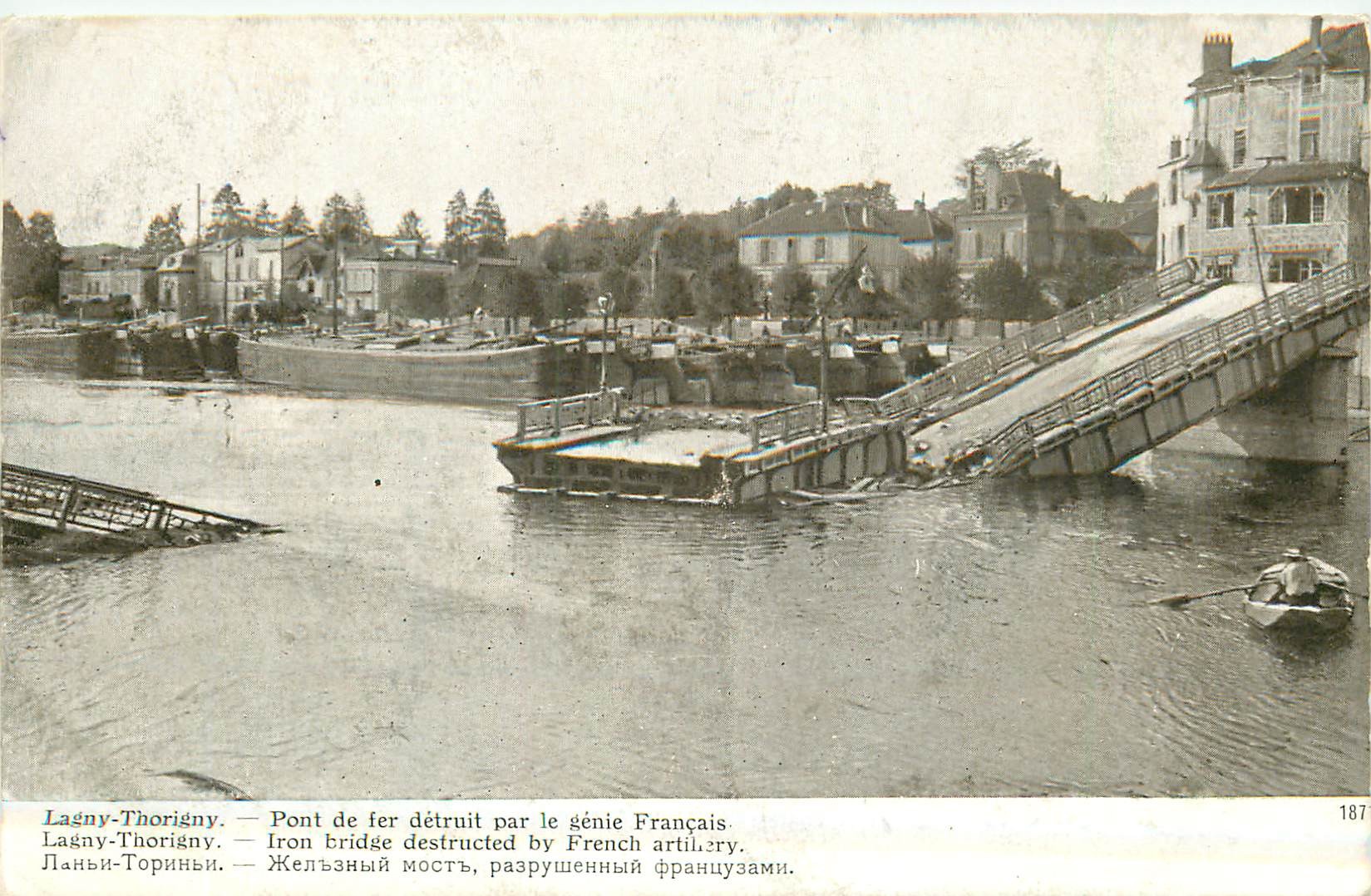 77 LAGNY-THORIGNY. Pont de fer détruit par le Génie Français Guerre 1914