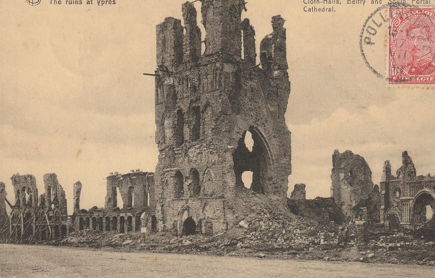 Belgique Ruines d'YPRES. Halles, Beffroi et portail sud de la Cathédrale 1919