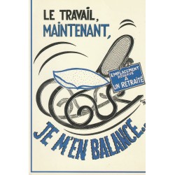 Photo cpsm Grand Format HUMOUR Un Retraité. Le Travail maintenant je m'en balance...
