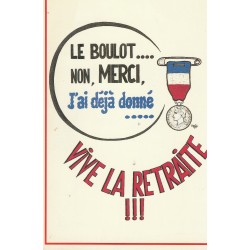 Photo cpsm Grand Format HUMOUR Vive la Retraite !!! Le boulot non merci, j'ai déjà donné...