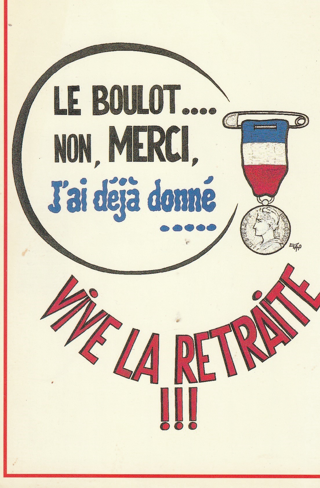 Photo cpsm Grand Format HUMOUR Vive la Retraite !!! Le boulot non merci, j'ai déjà donné...