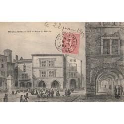 26 MONTELIMAR en 1815. Place du Marché 1907