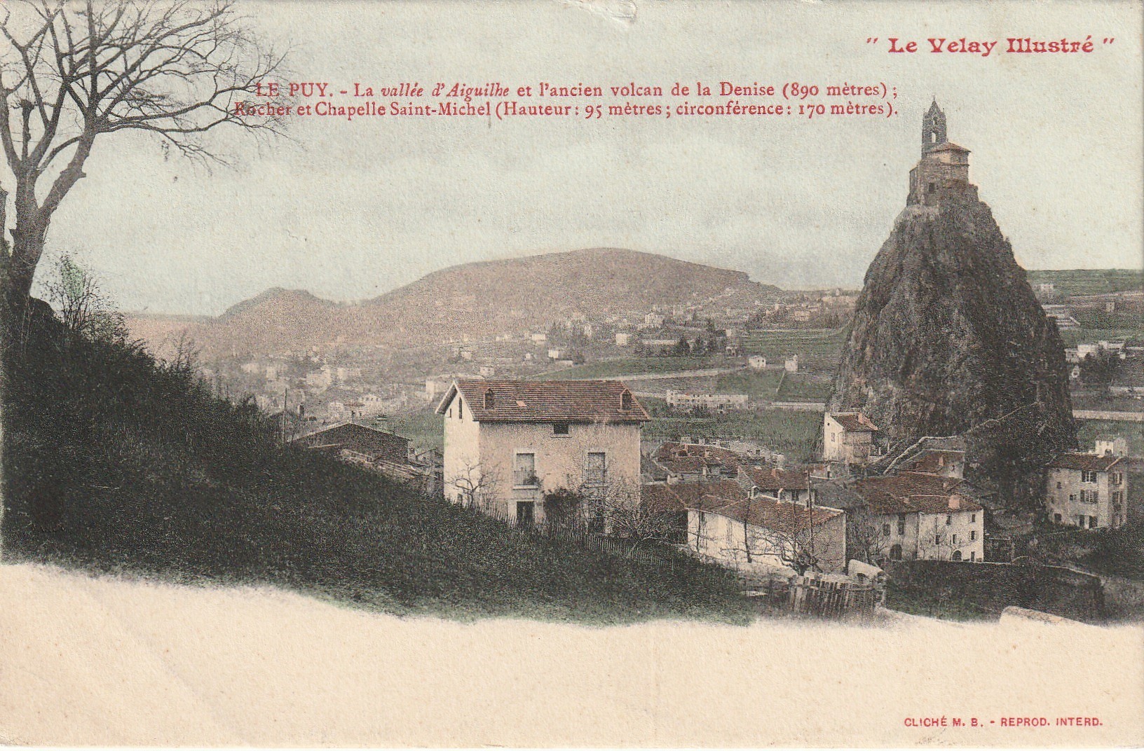 43 LE PUY EN VELAY. Vallée Aiguilhe et Volcan de la Denise. Rocher Chapelle Saint Michel 1907
