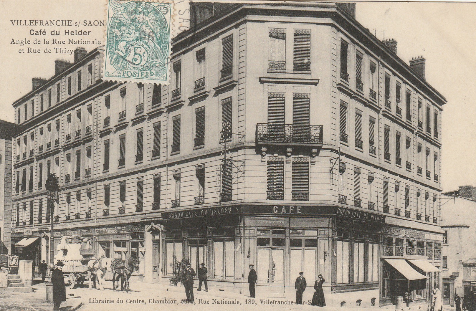 69 VILLEFRANCHE-SUR-SAONE. Café du Helder Rue Nationale et Thizy 1906 attelage livraisons