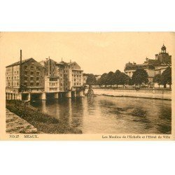 carte postale ancienne 77 MEAUX. Moulins de l'Echelle et Hôtel de Ville 1943