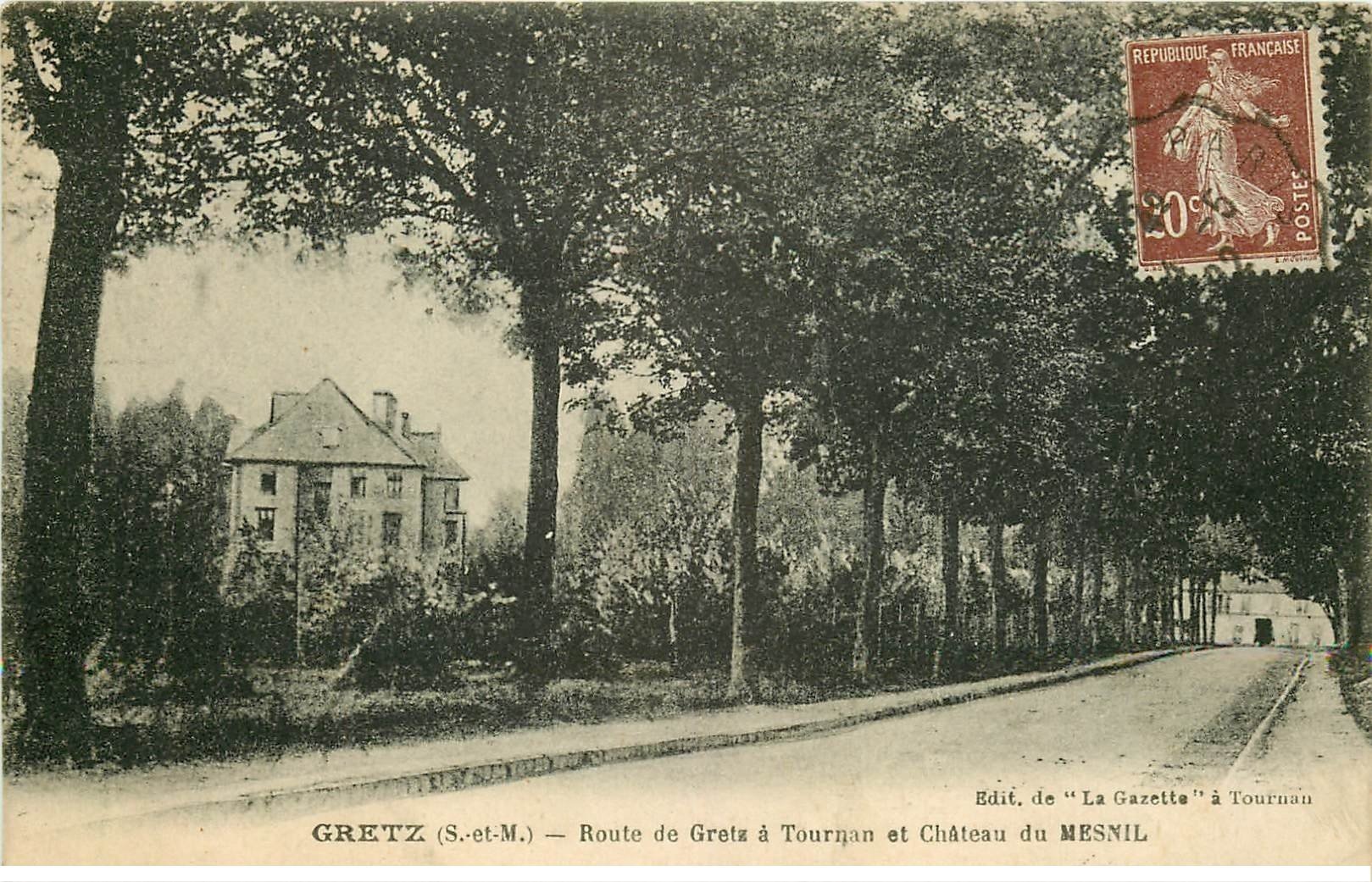 carte postale ancienne 77 GRETZ. Château du Mesnil Route à Tournan 1922