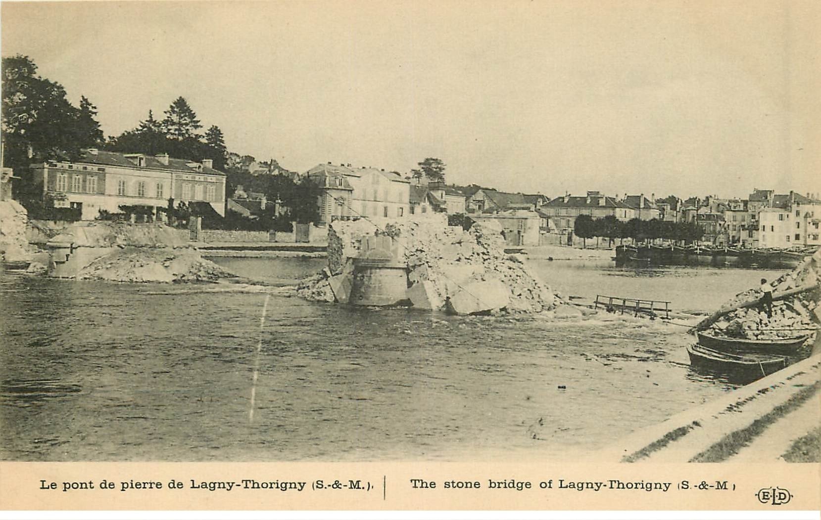 carte postale ancienne 77 LAGNY-THORIGNY. Pont de Pierre détruit