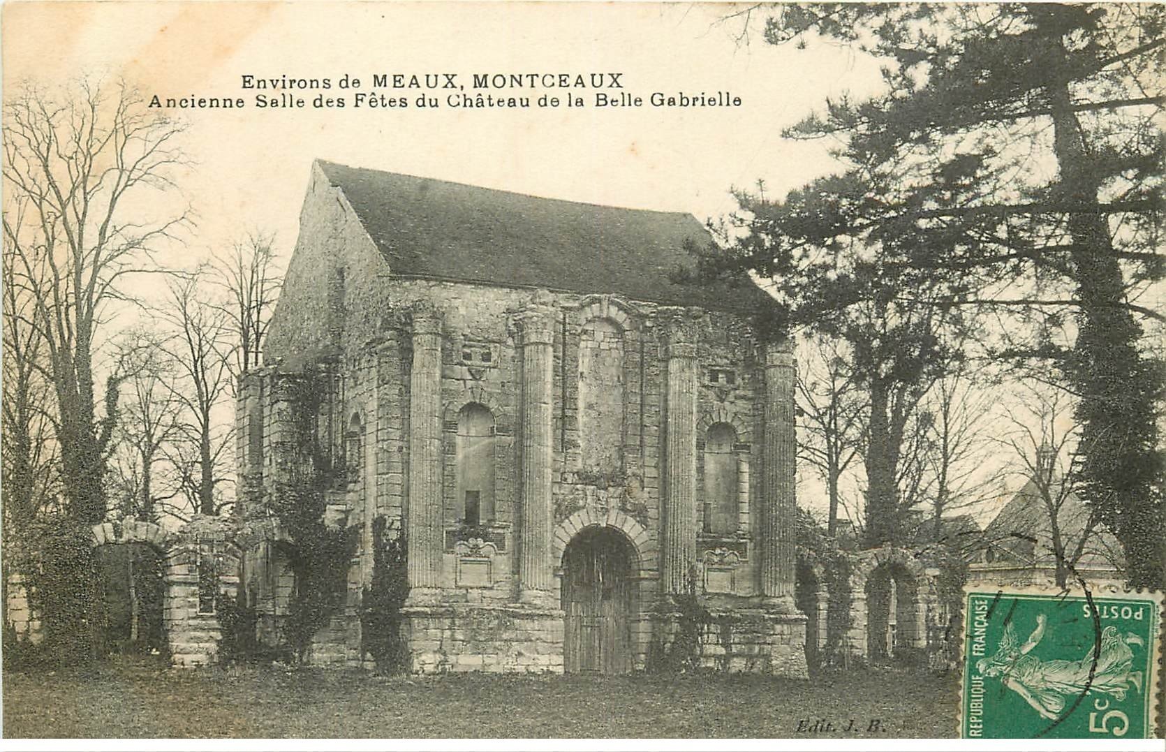 carte postale ancienne 77 MONTCEAUX. Salle Fêtes Château Belle Gabrielle 1911