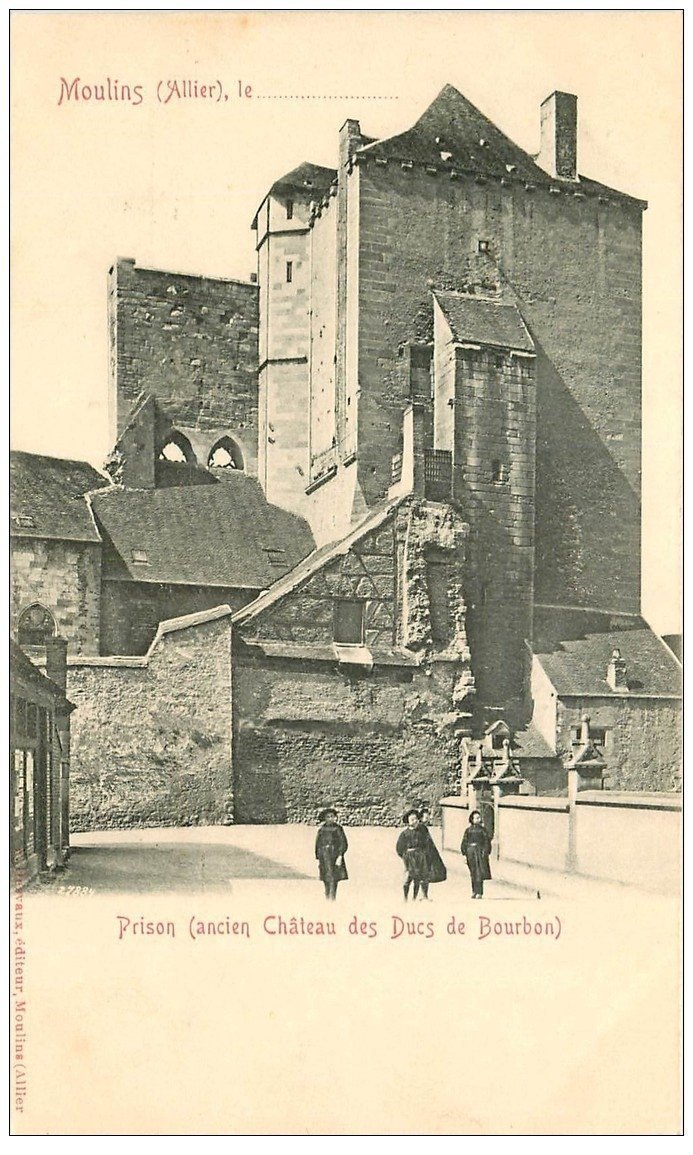 carte postale ancienne 03 MOULINS. Prison ancien Château. Carte Pionnière