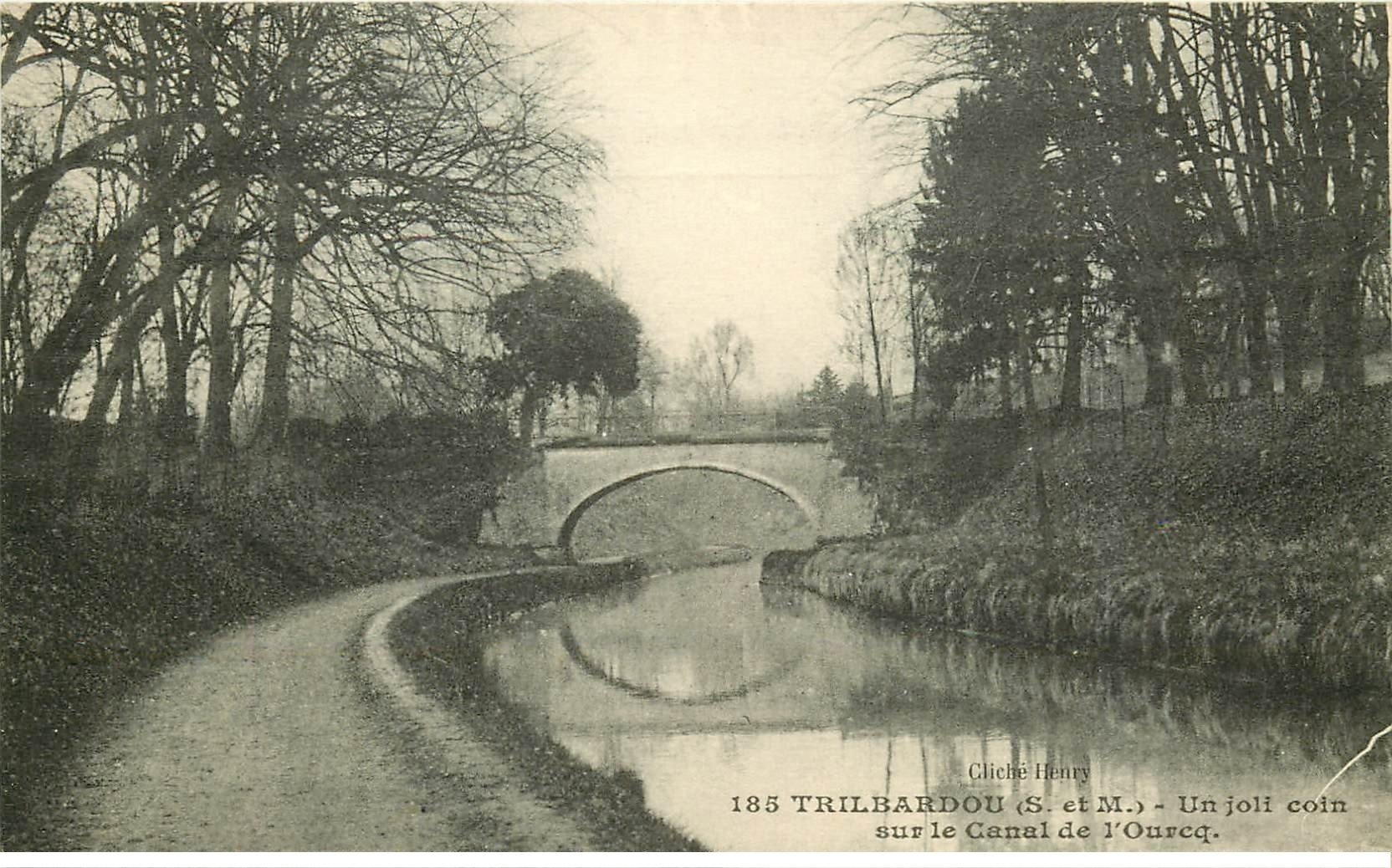 carte postale ancienne 77 TRILBARDOU. Canal de l'Ourcq