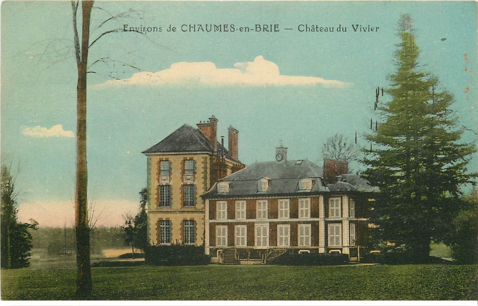 carte postale ancienne K. 77 CHAUMES-EN-BRIE. Château du Vivier