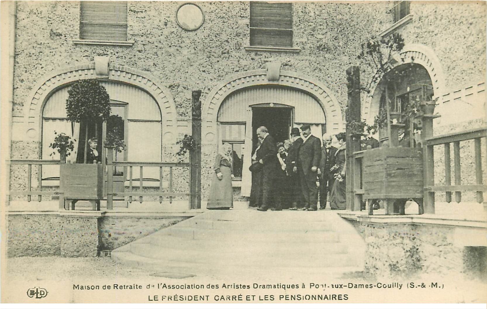 carte postale ancienne K. 77 PONT-AUX-DAMES-COUILLY. Maison de Retraite des Artistes Dramatiques. Président Carré