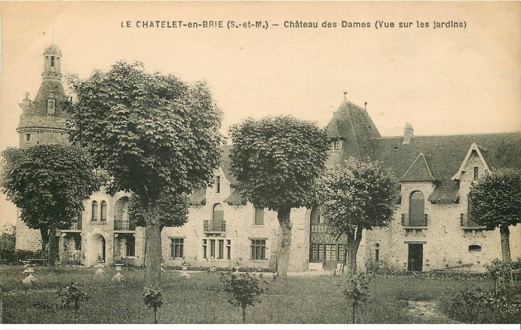 carte postale ancienne K. 77 LE CHATELET-EN-BRIE. Château des Dames 1925