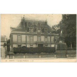 carte postale ancienne 28 DREUX. Sous-Préfecture 1910