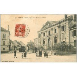 28 DREUX. Train et Palais de Justice Rue Saint-Thibault 1913