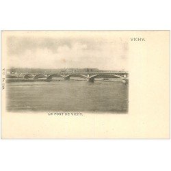carte postale ancienne 03 VICHY. Quais de l'Allier. Le Pont de Vichy. Carte pionnière