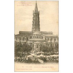 carte postale ancienne 31 TOULOUSE. Basilique Saint-Sernin Abside et Marché