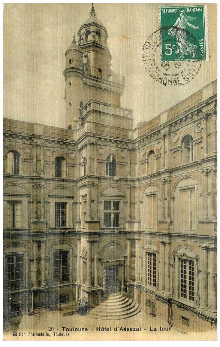 31 TOULOUSE. Hôtel d'Assezat la Tour 1910. Superbe carte toilée