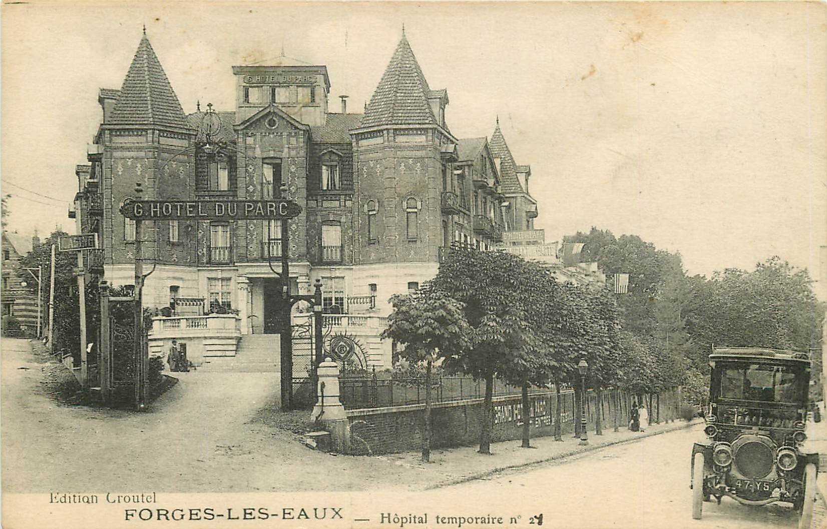 carte postale ancienne 76 FORGES-LES-EAUX. Hôpital Temporaire 1916 Hôtel du Parc superbe voiture ancienne