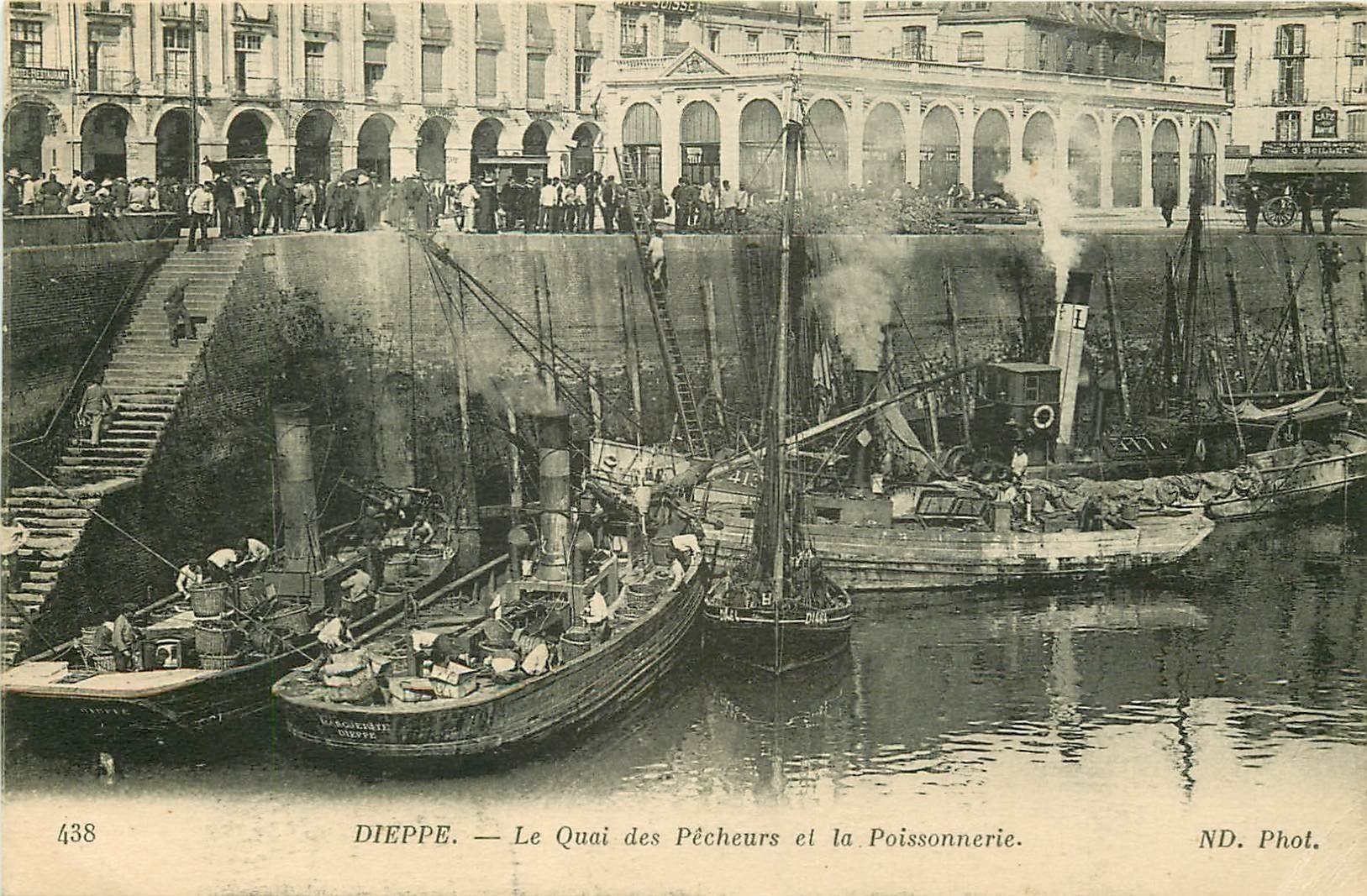 76 DIEPPE. Quai des Pêcheurs et Poissonnerie 1917