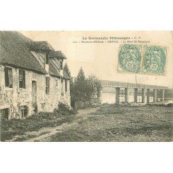 carte postale ancienne 76 ORIVAL. Le Pont de Serquigny 1906