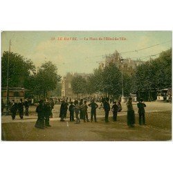 carte postale ancienne 76 LE HAVRE. Place Hôtel de Ville 1912