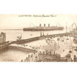 carte postale ancienne 76 LE HAVRE. Entrée du Paquebot PARIS