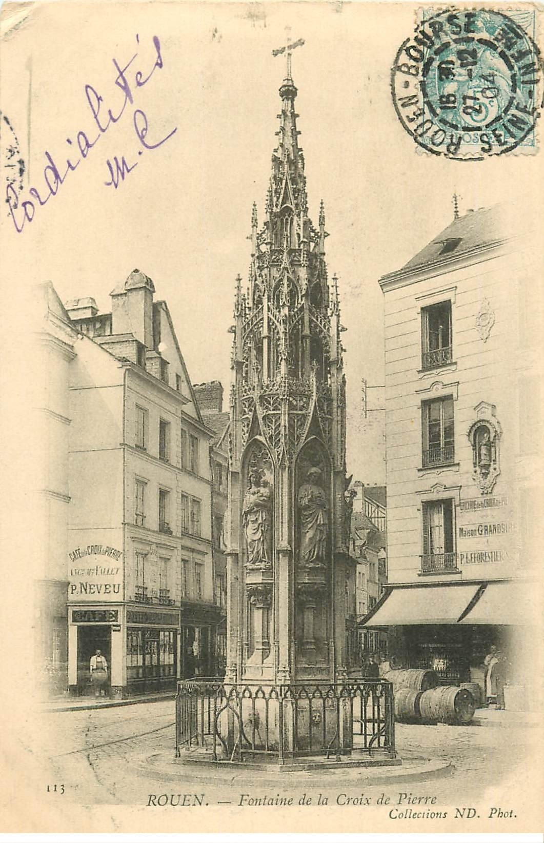 carte postale ancienne 76 ROUEN. Fontaine Croix de Pierre 1904 Café Neveu