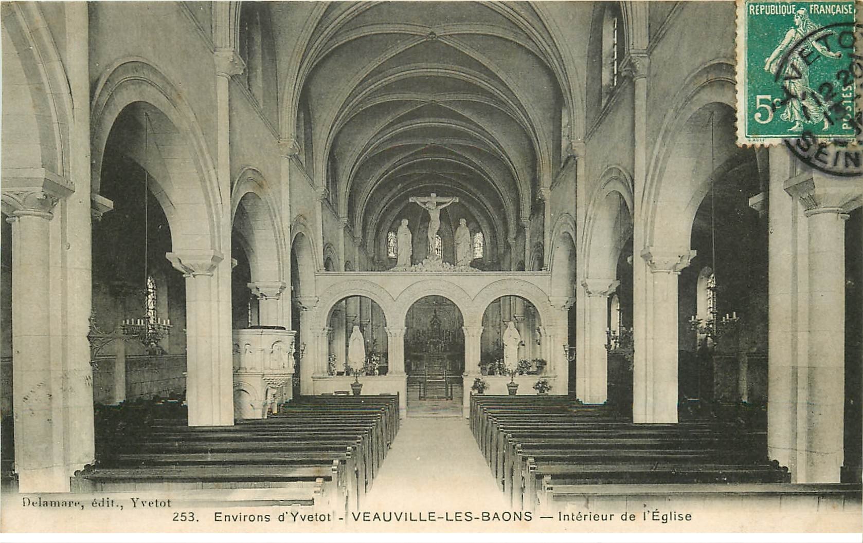 carte postale ancienne 76 VEAUVILLE-LES-BAONS. Intérieur Eglise 1910