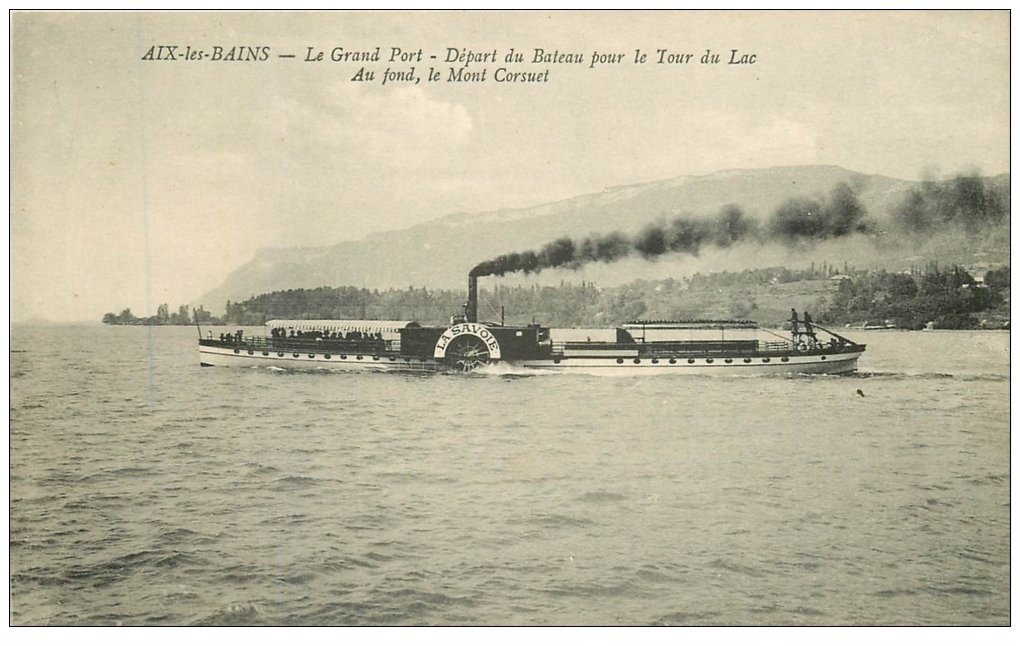 carte postale ancienne 73 AIX-LES-BAINS. Bateau ' Le Savoie ' départ du Port pour Tour du Lac