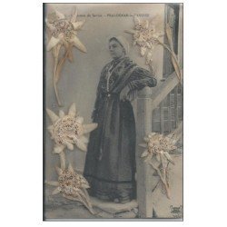 73 PRALOGNAN-LA-VANOISE. Costume de Savoie 1913 avec véritables Fleurs Edelweiss