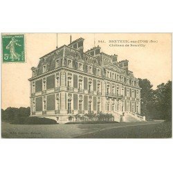 carte postale ancienne 27 BRETEUIL-SUR-ITON. Château Souvilly 1916
