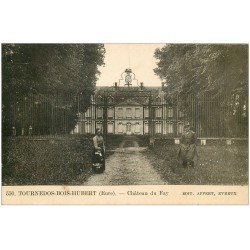 carte postale ancienne 27 TOURNEDOS-BOIS-HUBERT. Château du Fay 1927 belle animation