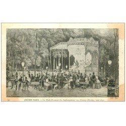 PARIS 16. Café-Chantant des Ambassadeurs aux Champs-Elysées vers 1810.
