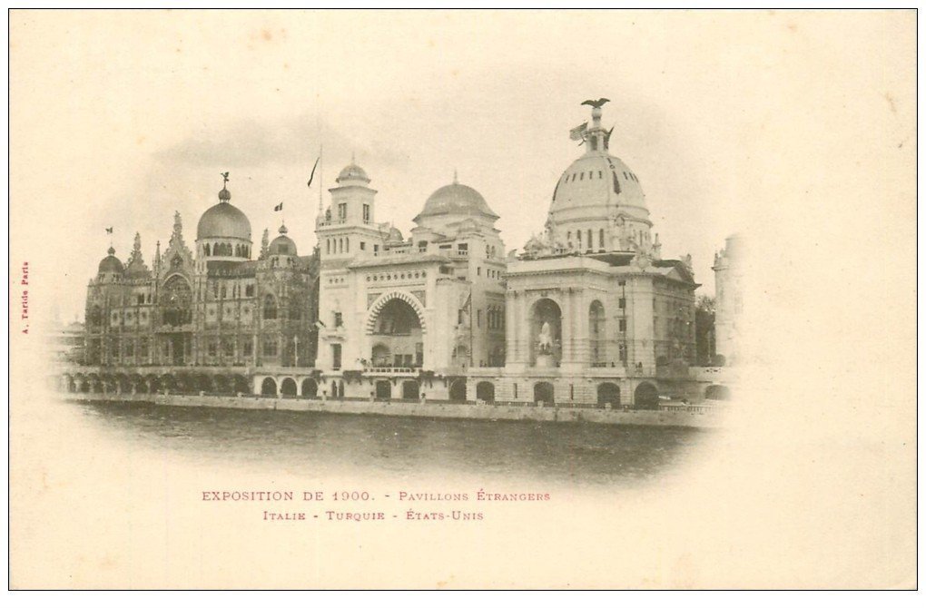 PARIS EXPOSITION UNIVERSELLE 1900. Pavillons Italie, Turquie et Etats-Unis