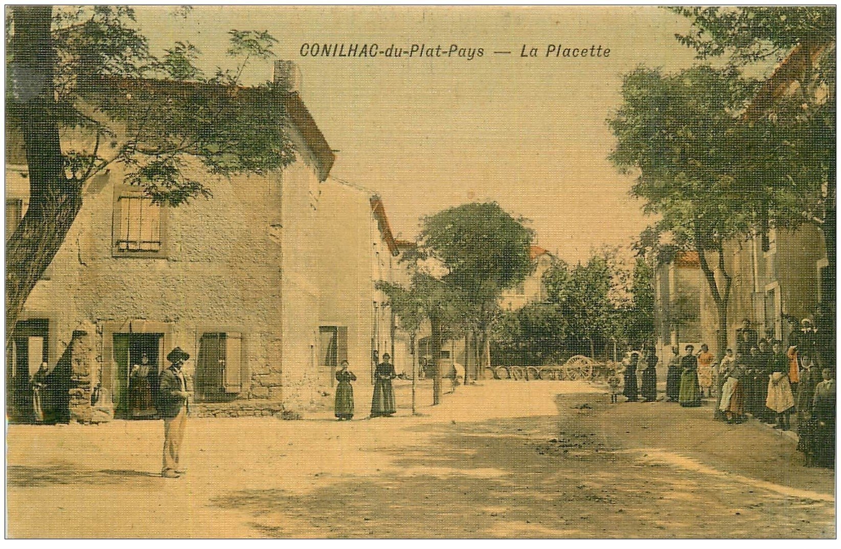 11 CONILHAC-DU-PLAT-PAYS. La Placette 1908.