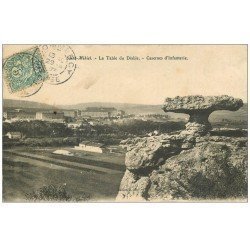 carte postale ancienne 55 SAINT-MIHIEL. Table du Diable 1907 et Caserne