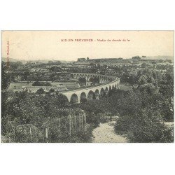 carte postale ancienne 13 AIX-EN-PROVENCE. Viaduc du Chemin de Fer 1910