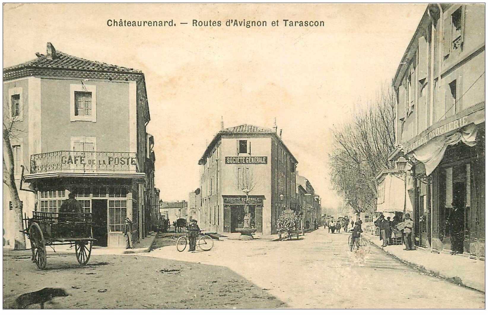 13 CHATEAURENARD. Routes d'Avignon et Tarascon. Banque Société Générale et Café de la Poste 1904. Pharmacie