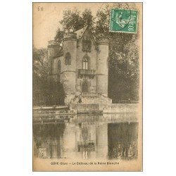 carte postale ancienne 60 COYE. Château de la Reine blanche 1923