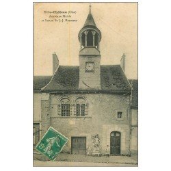 carte postale ancienne 60 TRIE-CHATEAU. Ancienne Mairie et Statue de J.J Rousseau 1915 avec Enfant