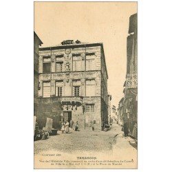13 TARASCON. Hôtel de Ville Place du Marché 1923
