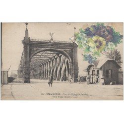 carte postale ancienne 67 STRASBOURG STRASSBURG. Pont du Rhin 1921 Carte à système avec ajout bouquet de Fleurs