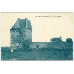 carte postale ancienne 72 BALLON. Le Vieux Château avec Fermier