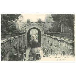 carte postale ancienne 72 LE MANS. Le Tunnel Tramway Train Maggi