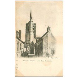 carte postale ancienne 02 FERE-EN-TARDENOIS. La Tour du Clocher 1902
