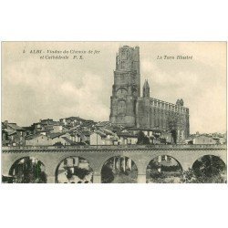 carte postale ancienne 81 ALBI. Cathédrale Sainte-Cécile et Viaduc du Chemin de Fer 1928