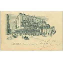 carte postale ancienne 82 MONTAUBAN. Café de l'Europe Rue de la République 1903 d'après un dessin