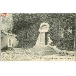 carte postale ancienne 83 LA SAINTE-BAUME. Entrée de la Grotte 1910